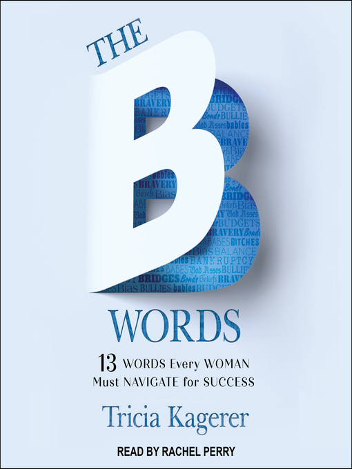 Title details for The B Words by Tricia Kagerer - Available